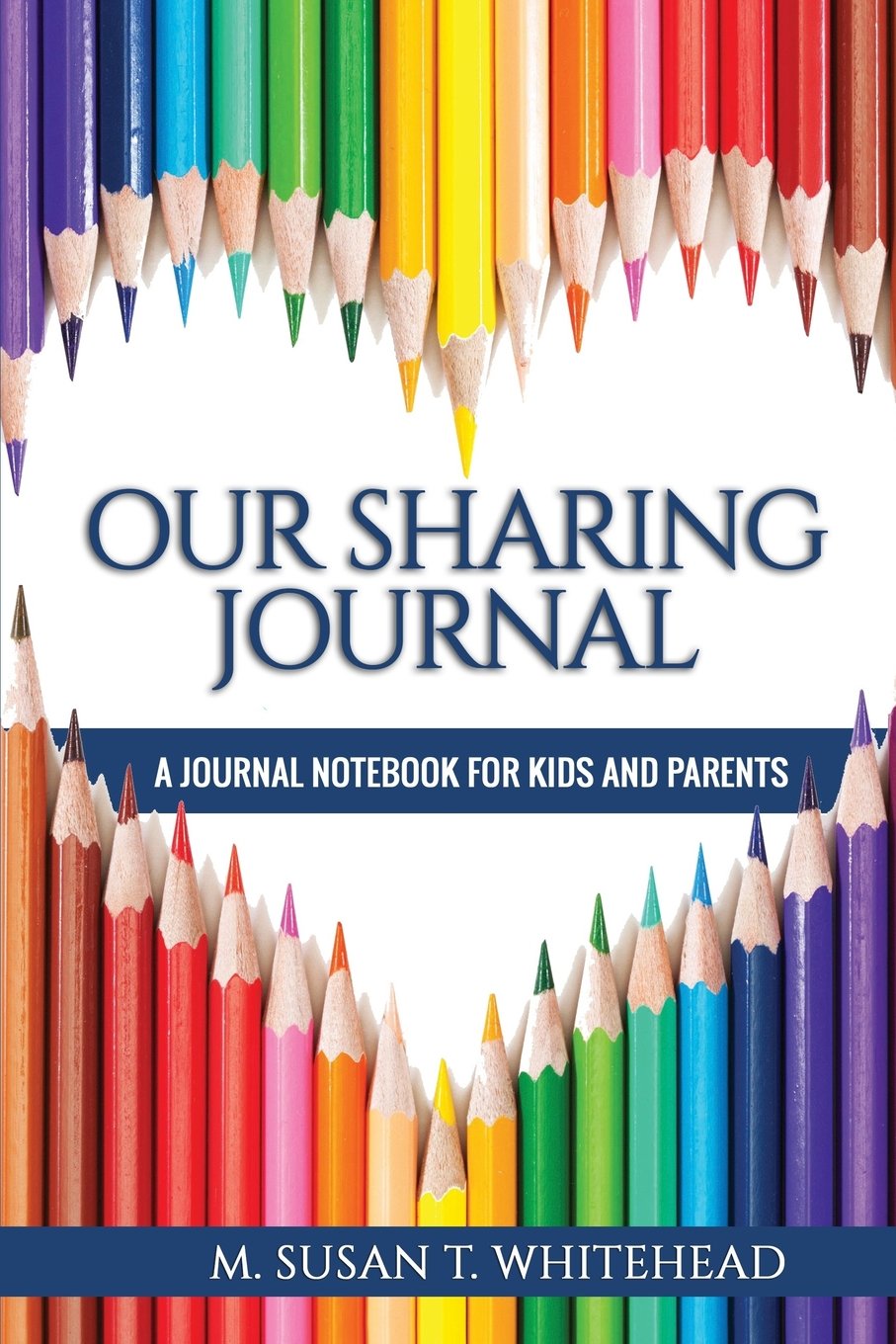 Our Sharing Journal: Journal Notebook for Kids and Parents: Creative Communication Prompts for Building Stronger Relationships Between A Parent and