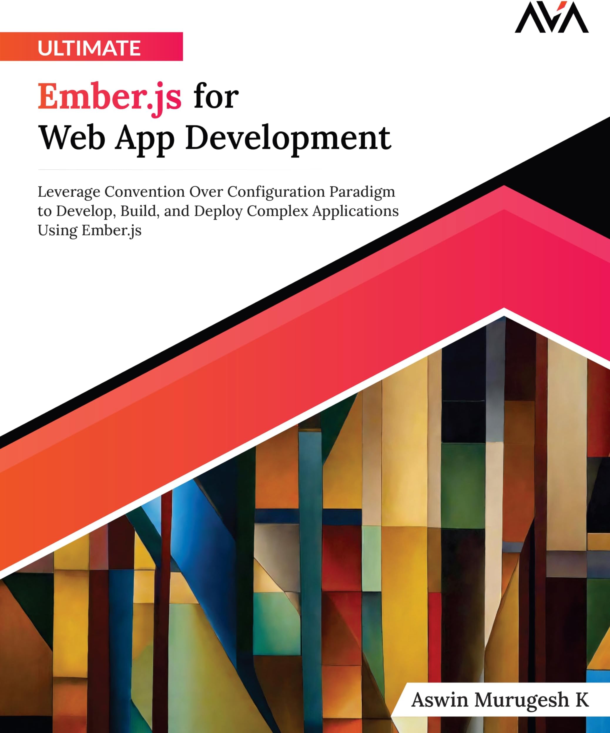 Ultimate Ember.js for Web App Development