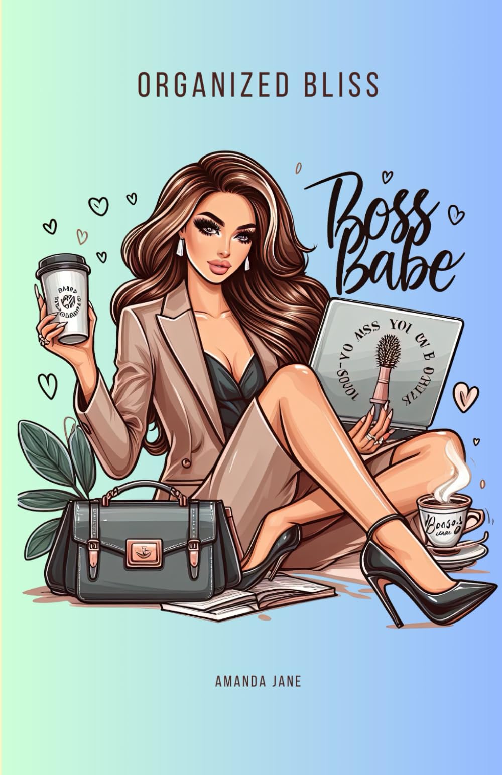 Organized Bliss: A Boss Babe Journal