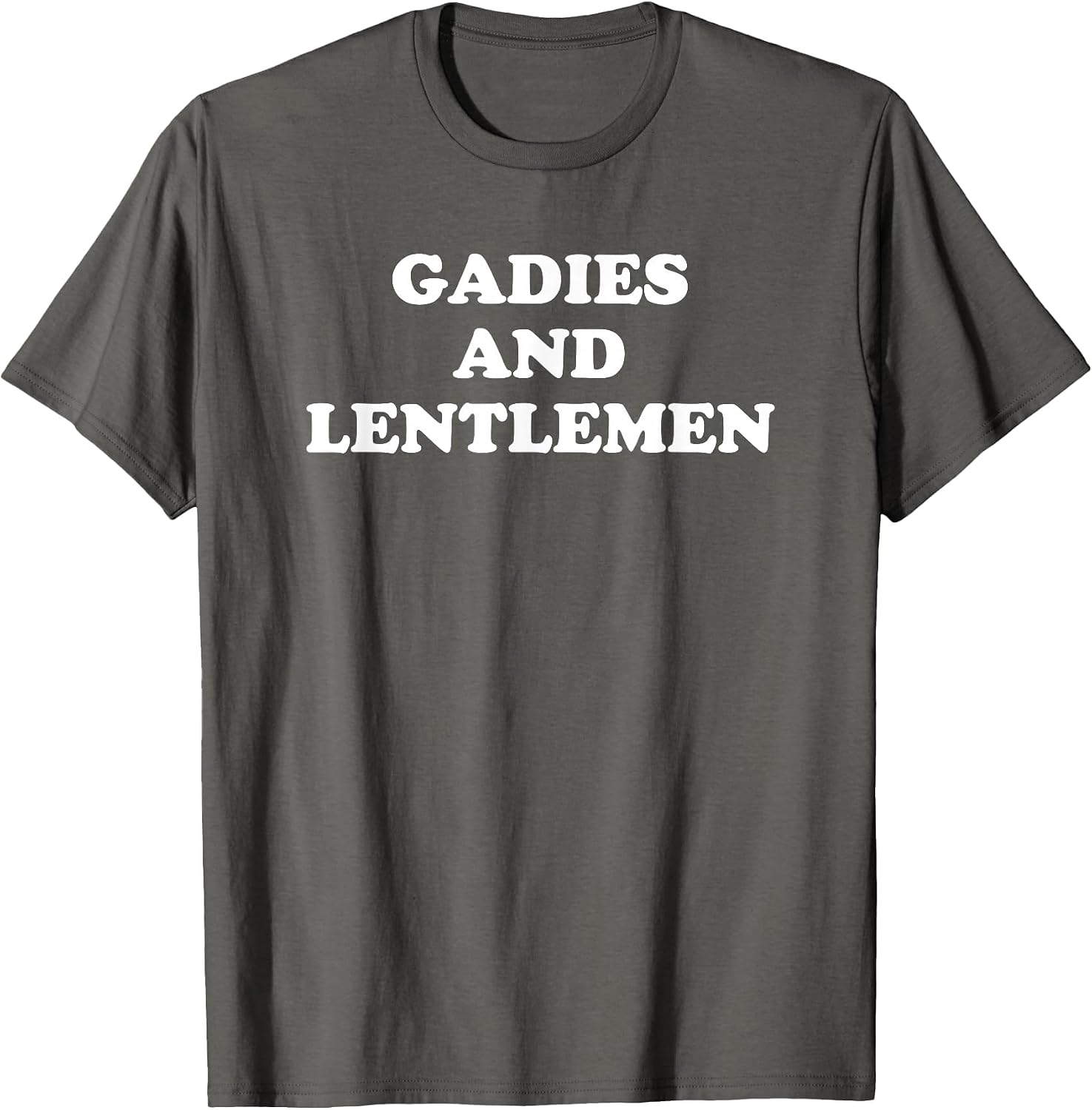 Gadies and Lentlemen T-Shirt