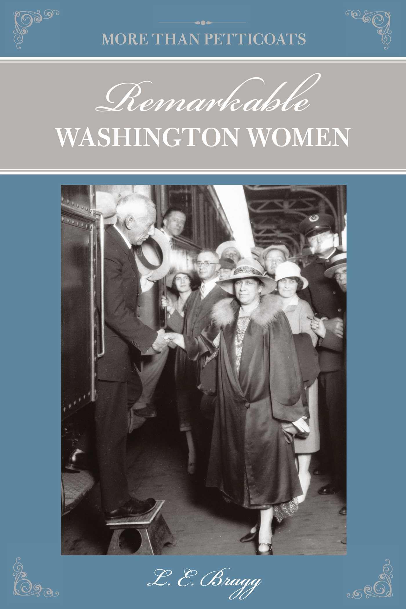 Buy Remarkable Washington Women (More Than Petticoats Series) — BookShops.in