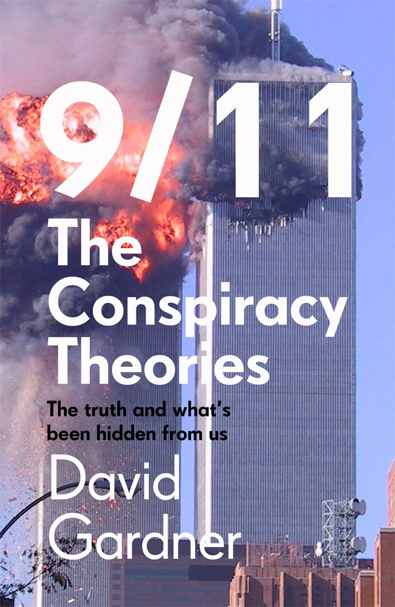 9/11 The Conspiracy Theories: The truth and what's been hidden f