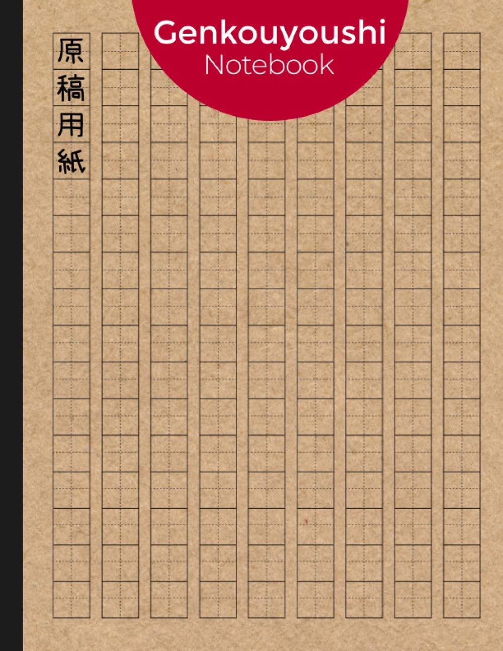 Japanese Genkouyoushi Notebook: 120 Kanji Practice sheets to learn the Japanese kanji for self-study