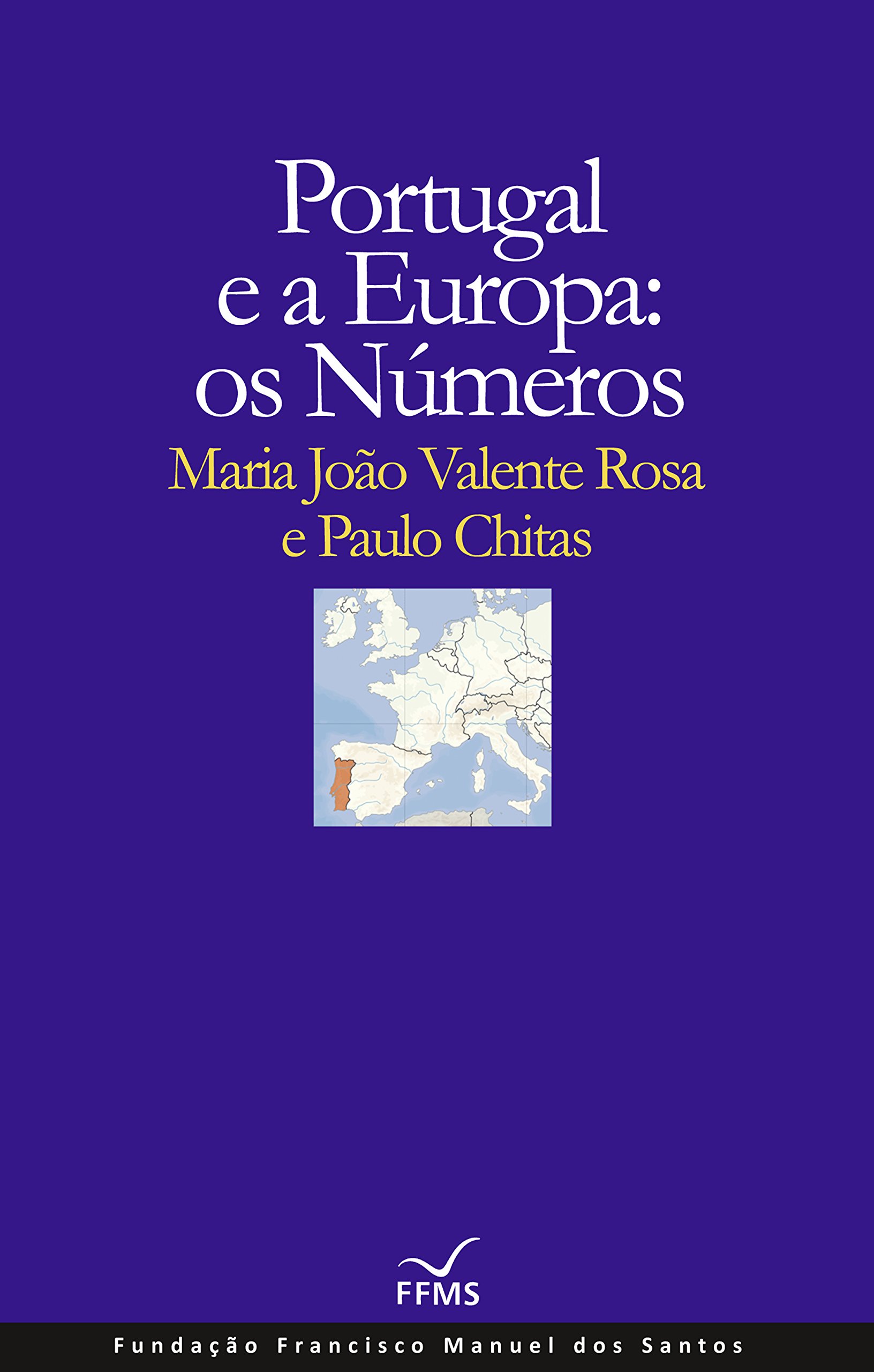 Portugal e a Europa: os Números (Portuguese Edition)