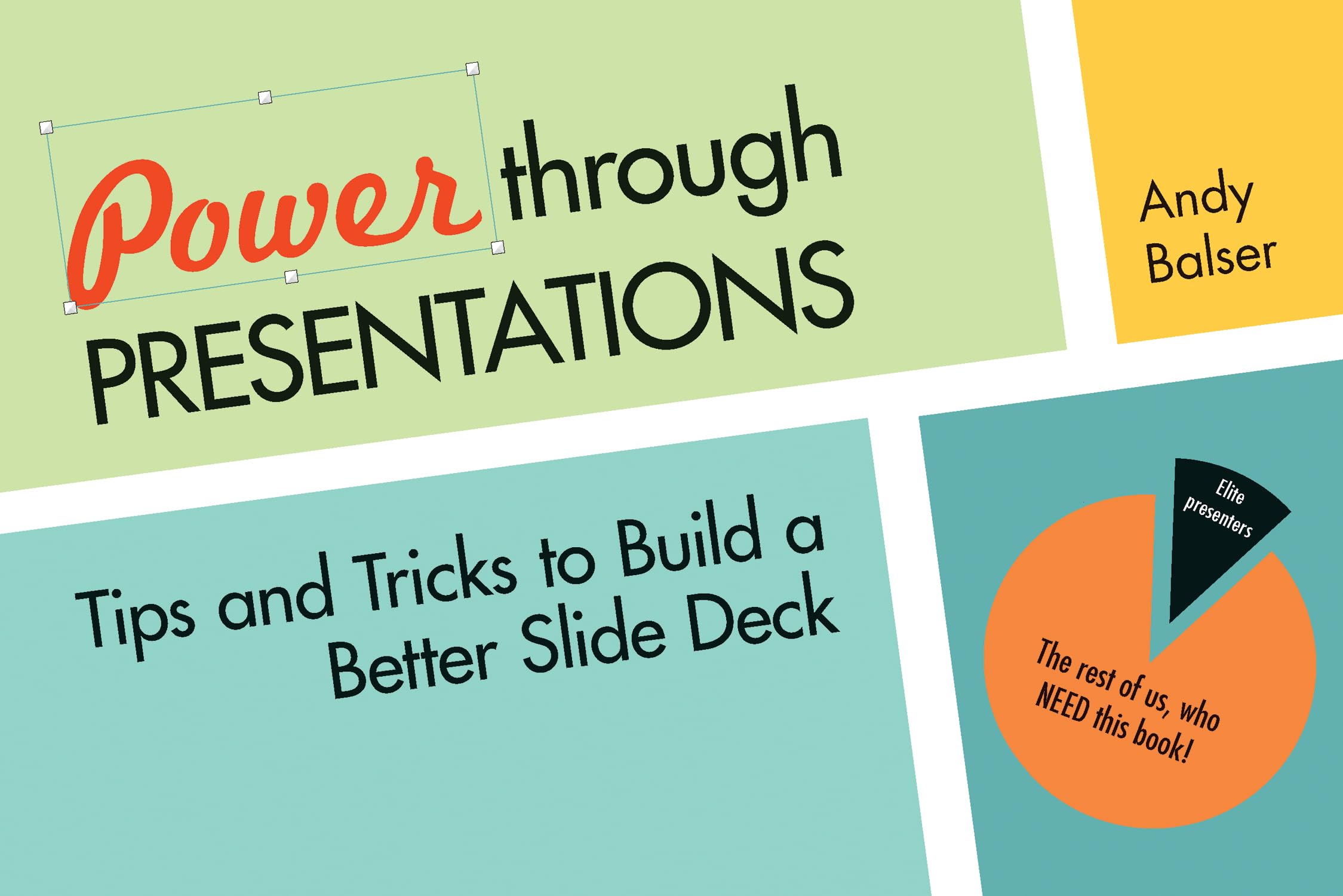 Power through Presentations: Tips and Tricks to Build a Better Slide Deck