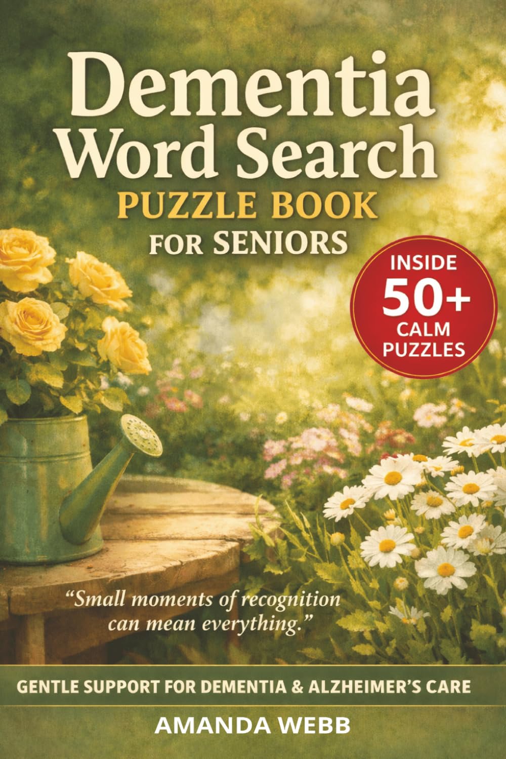 DEMENTIA WORD SEARCH PUZZLE BOOK FOR SENIORS: 50+ Easy Word Find Puzzles Dementia Patients | Memory Boosting Activities to Support Recall, Focus & ... (Dementia & Alzheimer's Word Search Series)