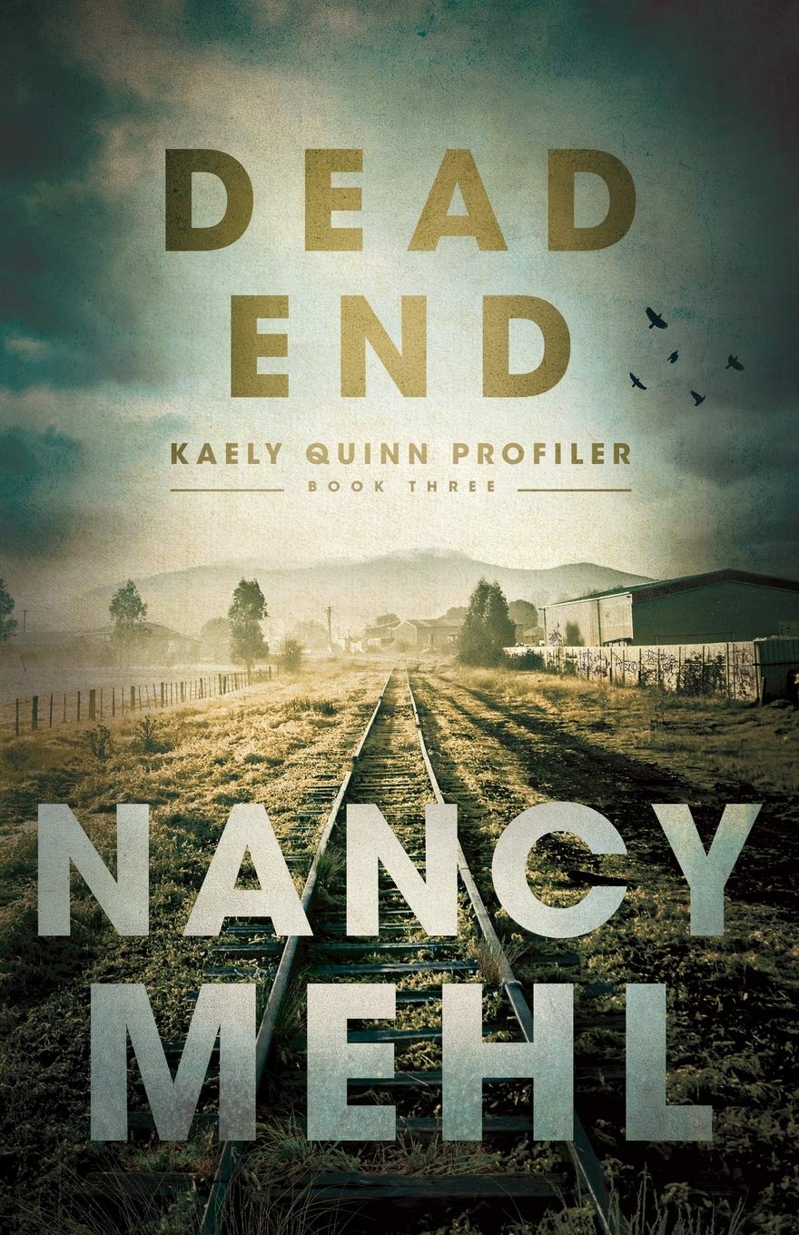 Dead End: 3 (Kaely Quinn Profiler)