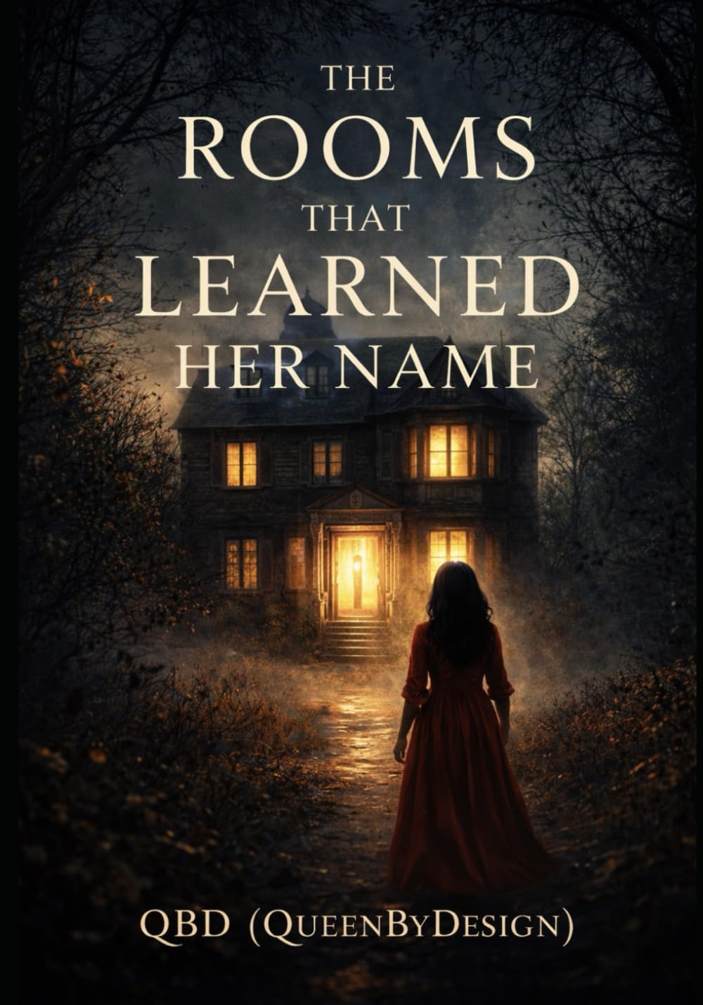 The Rooms That Learned Her Name:: Volume 1 (The Rooms That Learned Her Name The Series)