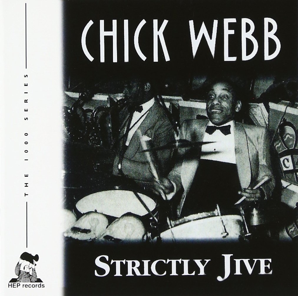 Strictly Jive [Audio CD] Chick Webb; Ella Fitzgerald; Sam Simmons; Sandy Williams; Louis Jordan; Dick Vance; Edgar Sampson; Eddie Barefield; Don Kirkatrick; Chauncey Houghton; Tommy Fulford; Nat Story; Irving "Mouse" Randolph; Hilton Jefferson; Bobby Johnson; Bobby Stark; Bill Thomas; Garvin Bushell; Mario Bauza; Bill Beason; Beverly Peer; Teddy McRae; Taft Jordan; George Mathews; Claude Jones; Wayman Carver; Pete Clarke; John Trueheart; John Kirby; Elmer "Skippy" Williams; Edwin Stanley and John R.T. Davies