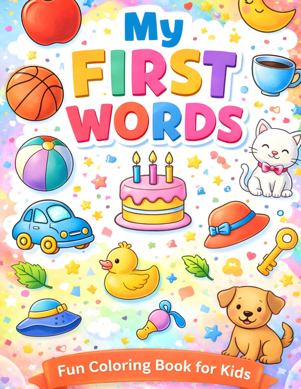 My First Words Coloring Book: 20 Simple & Bold Illustrations for Toddlers and Kids Ages 1-4 (Early Learning Series)