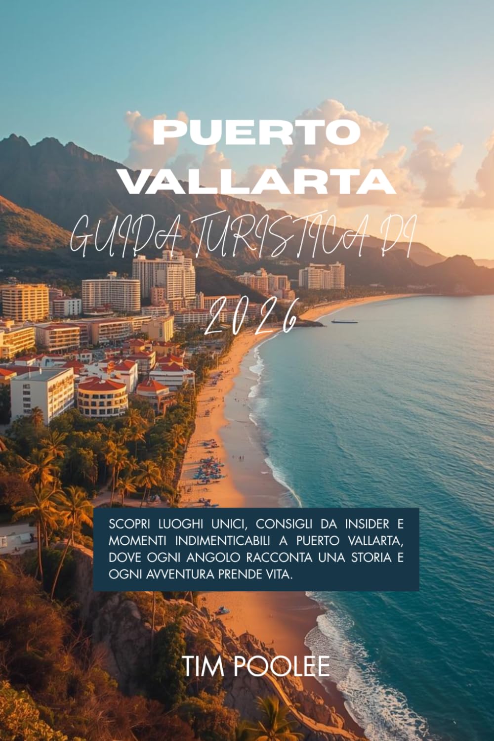 Guida turistica di Puerto Vallarta 2026: Scopri luoghi unici, consigli da insider e momenti indimenticabili a Puerto Vallarta, dove ogni angolo racconta una storia e ogni avventura prende vita.