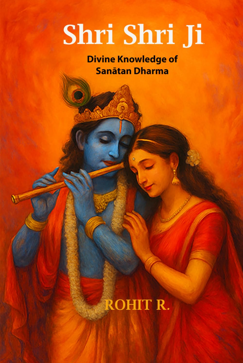 Shri Shri Ji: Divine Knowledge of Sanātan Dharma