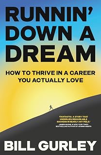 Runnin' Down a Dream: How to Thrive in a Career You Actually Love