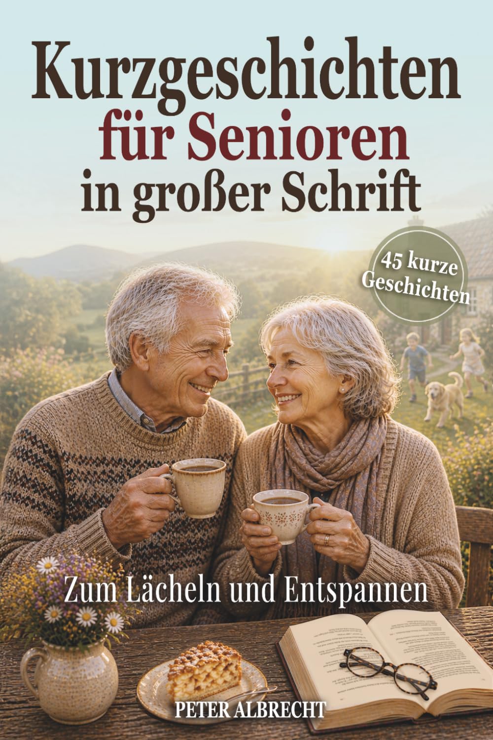 Kurzgeschichten für Senioren in großer Schrift: Kurze Geschichten (5–6 Minuten) zum Lächeln – in großer Schrift, ideal als Geschenk für Eltern & Großeltern. Leicht verständlich