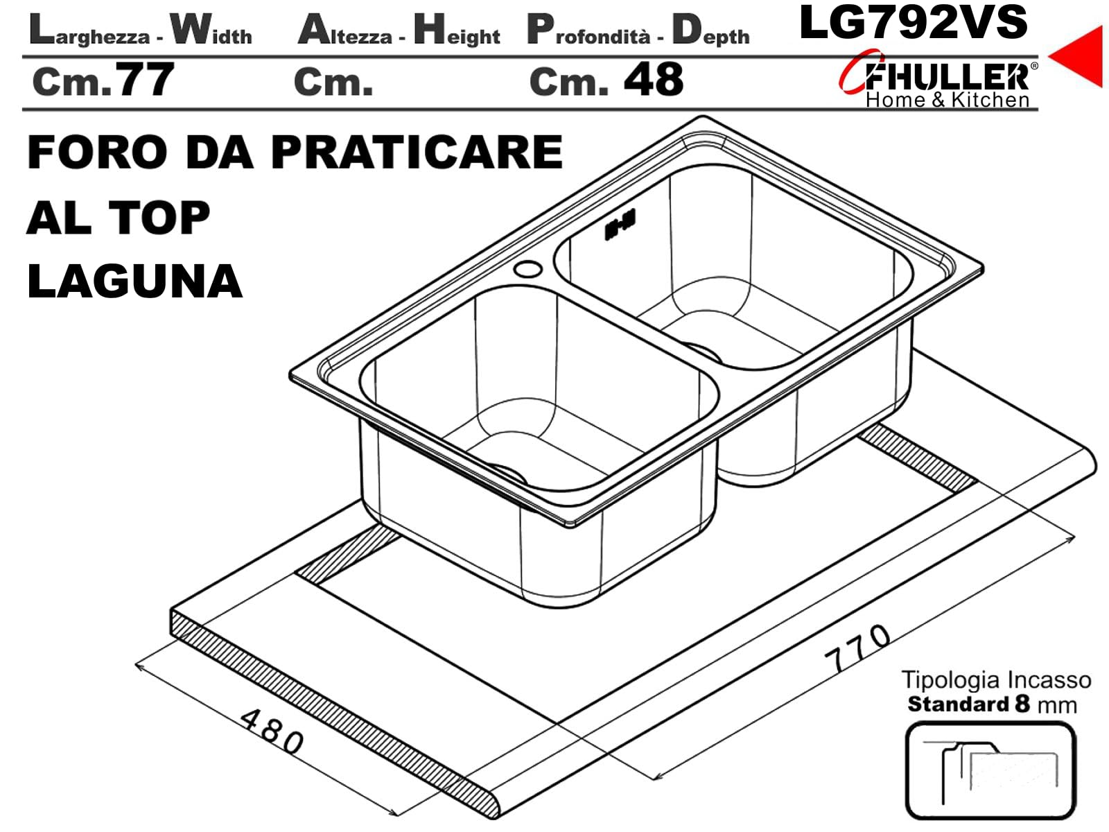 LG792VS ● Lavello Incasso Cucina FHULLER Mod.LAGUNA 79x50 2 Vasche, Spessore Acciaio 7/10 con Vasche Profonde H 19,4 Realizzato in Acciaio Inox Spazzolato Made in Italy