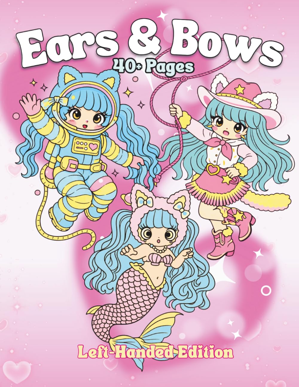 Ears & Bows Left-Handed Edition: Cute Kawaii Girls Coloring Book Featuring Animal Ears, Bows, Chibi Characters, Whimsical Outfits, and Adorable Fantasy Styles for Relaxation and Creative Fun