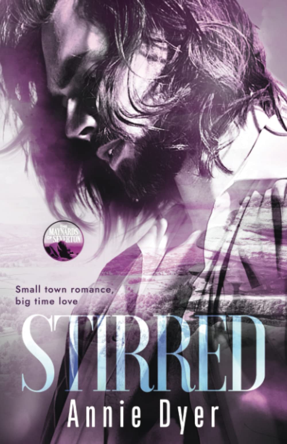 Stirred: An Enemies-to-Lovers, Small Town Romance (Maynards of Severton)