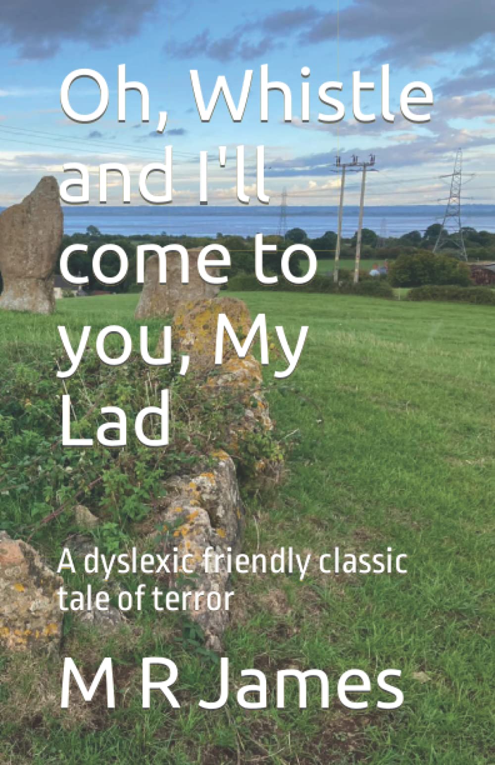 Oh, Whistle and I'll come to you, My Lad