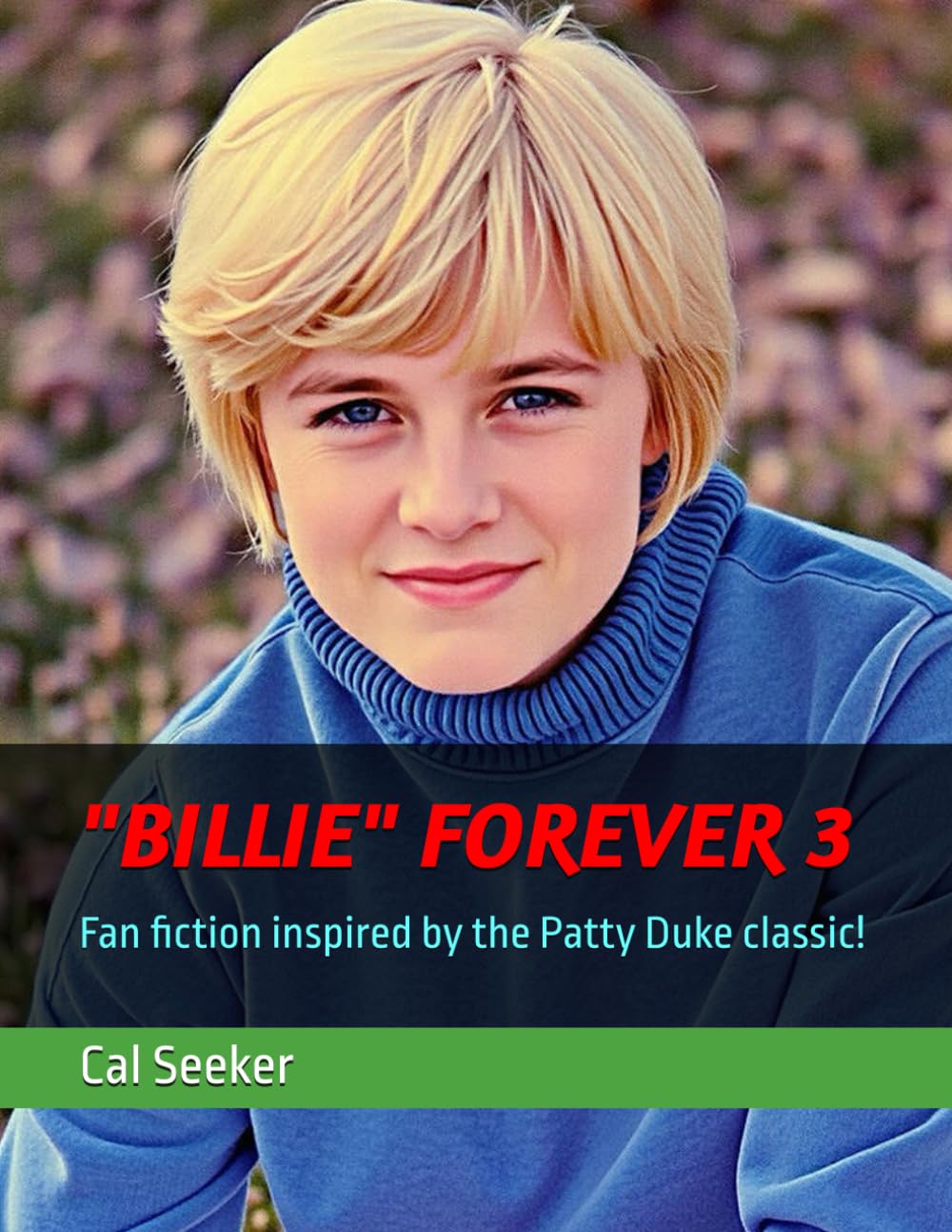 "BILLIE" FOREVER 3: Fan fiction inspired by the Patty Duke classic!      Paperback – Large Print, November 1, 2025