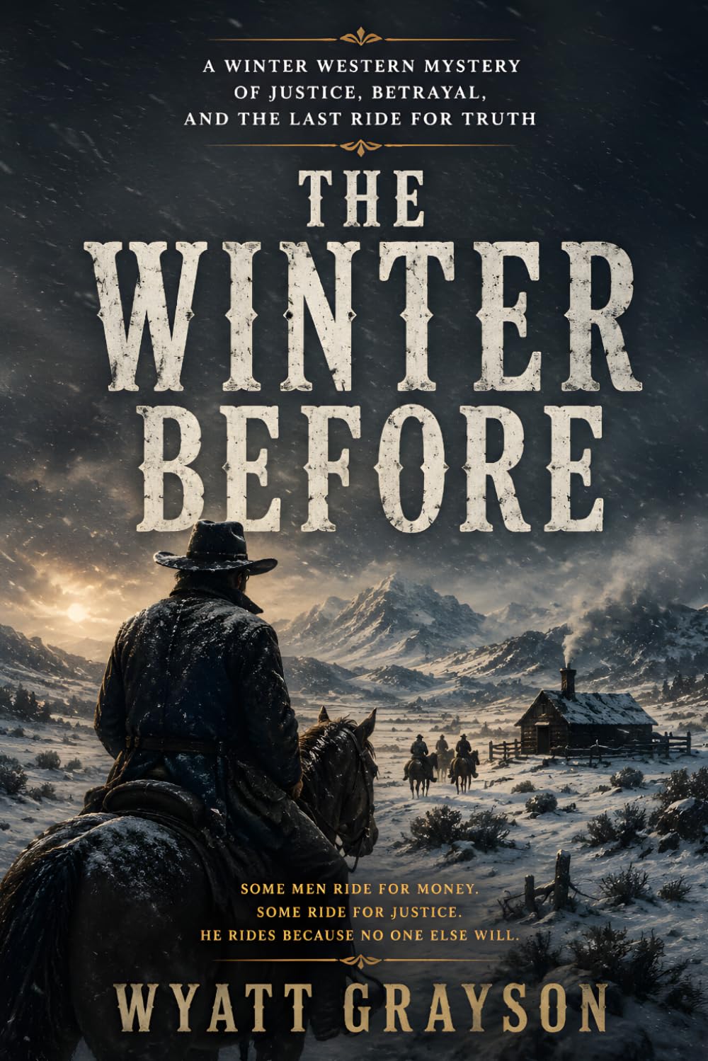 The Winter Before: A Western Mystery of Justice, Betrayal, and the Last Ride for Truth