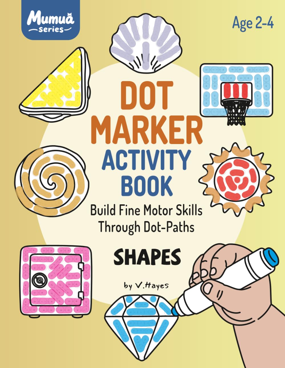 Dot Marker Activity Book - Shapes: Build fine motor skills through dot-paths (Mumua series)