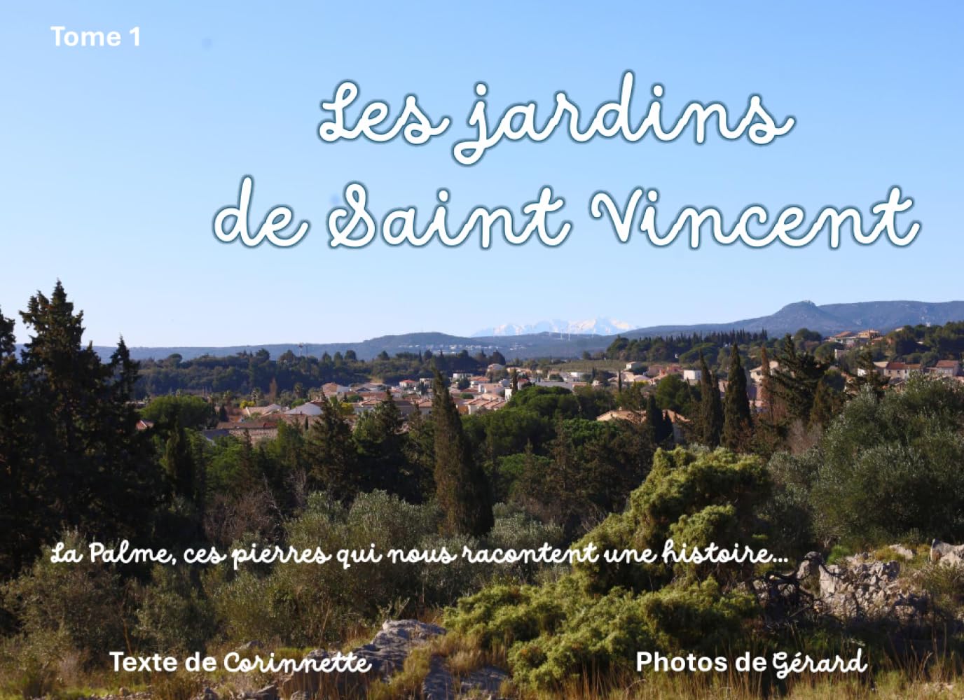 Les jardins de Saint Vincent (La Palme, ces pierres qui nous racontent une histoire...)