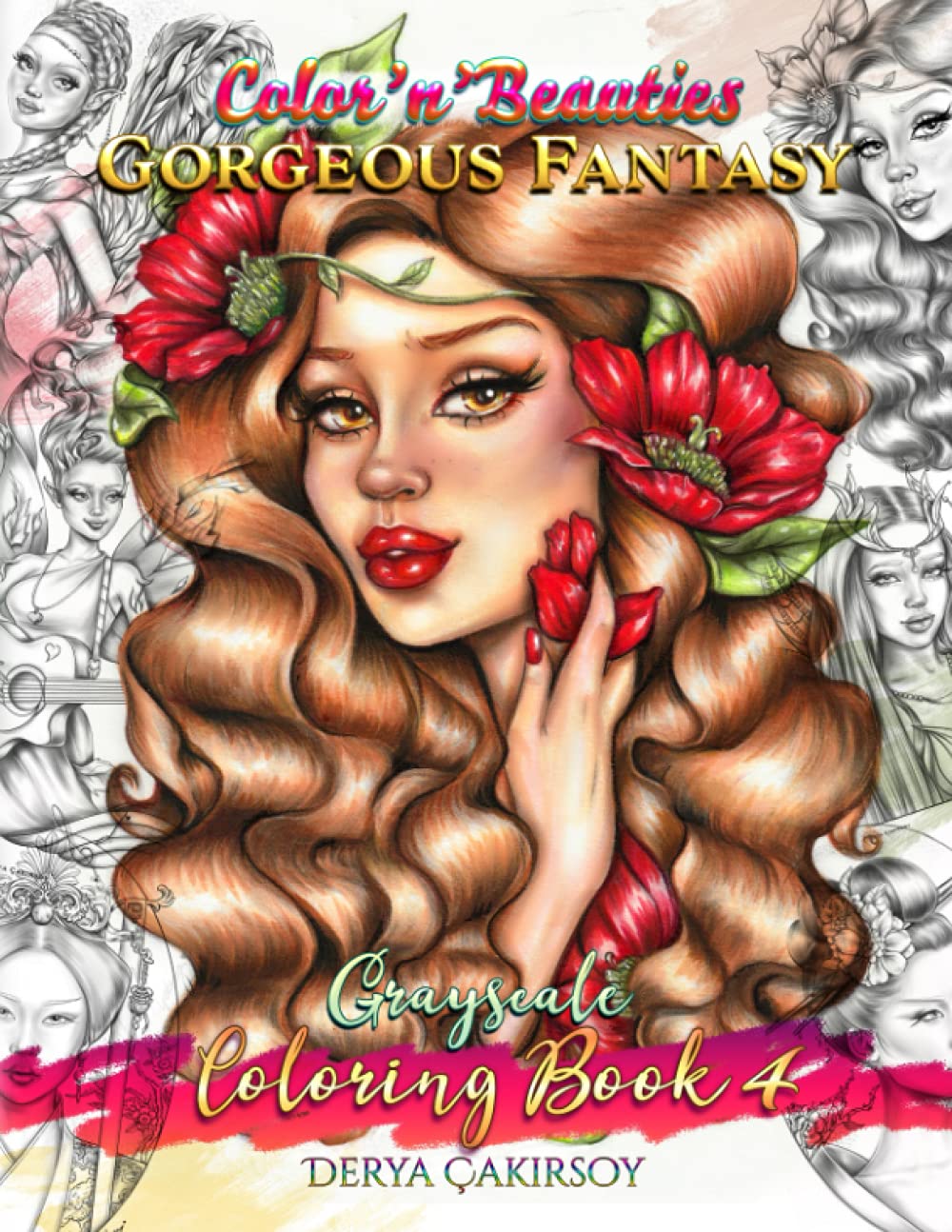 Color'n'Beauties Gorgeous Fantasy Grayscale Coloring Book 4: Featuring Beautiful Female Characters, Fairy & Elf Illustrations & more to color!