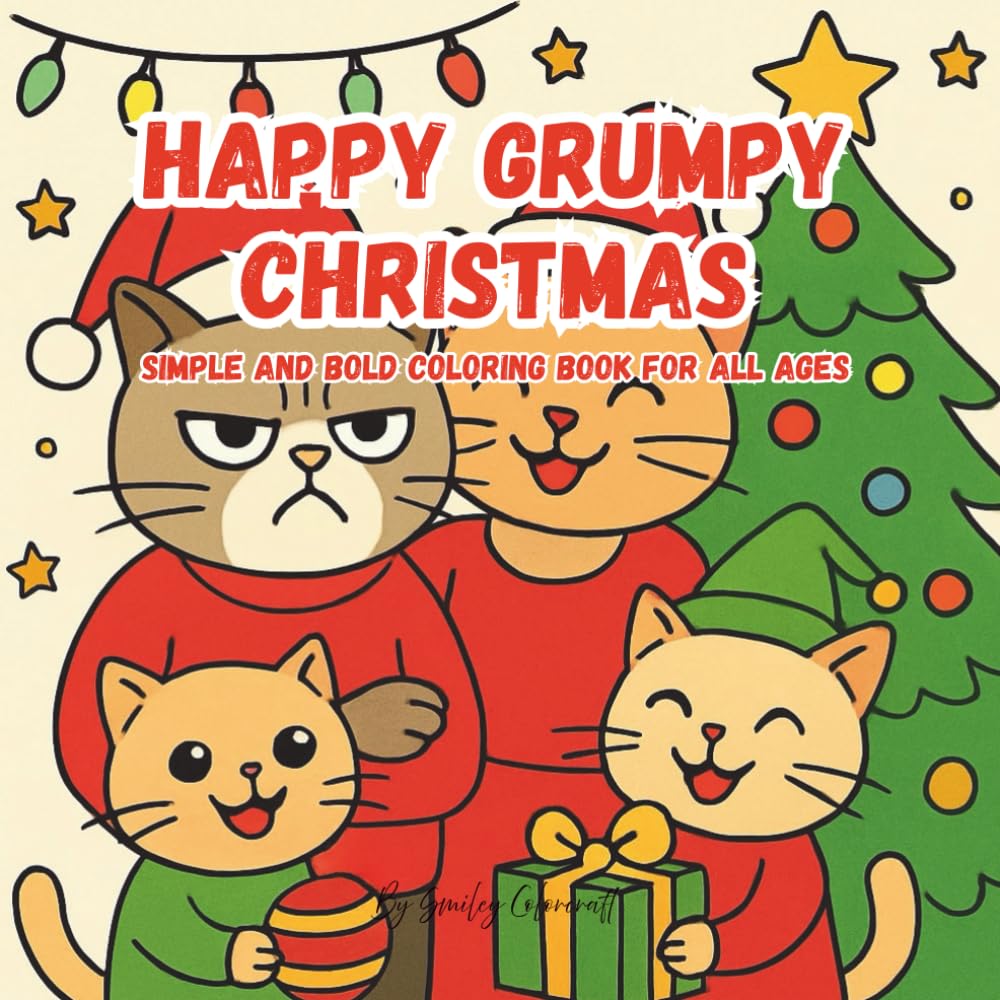 Happy Grumpy Christmas: Simple And Bold Coloring Book For All Ages