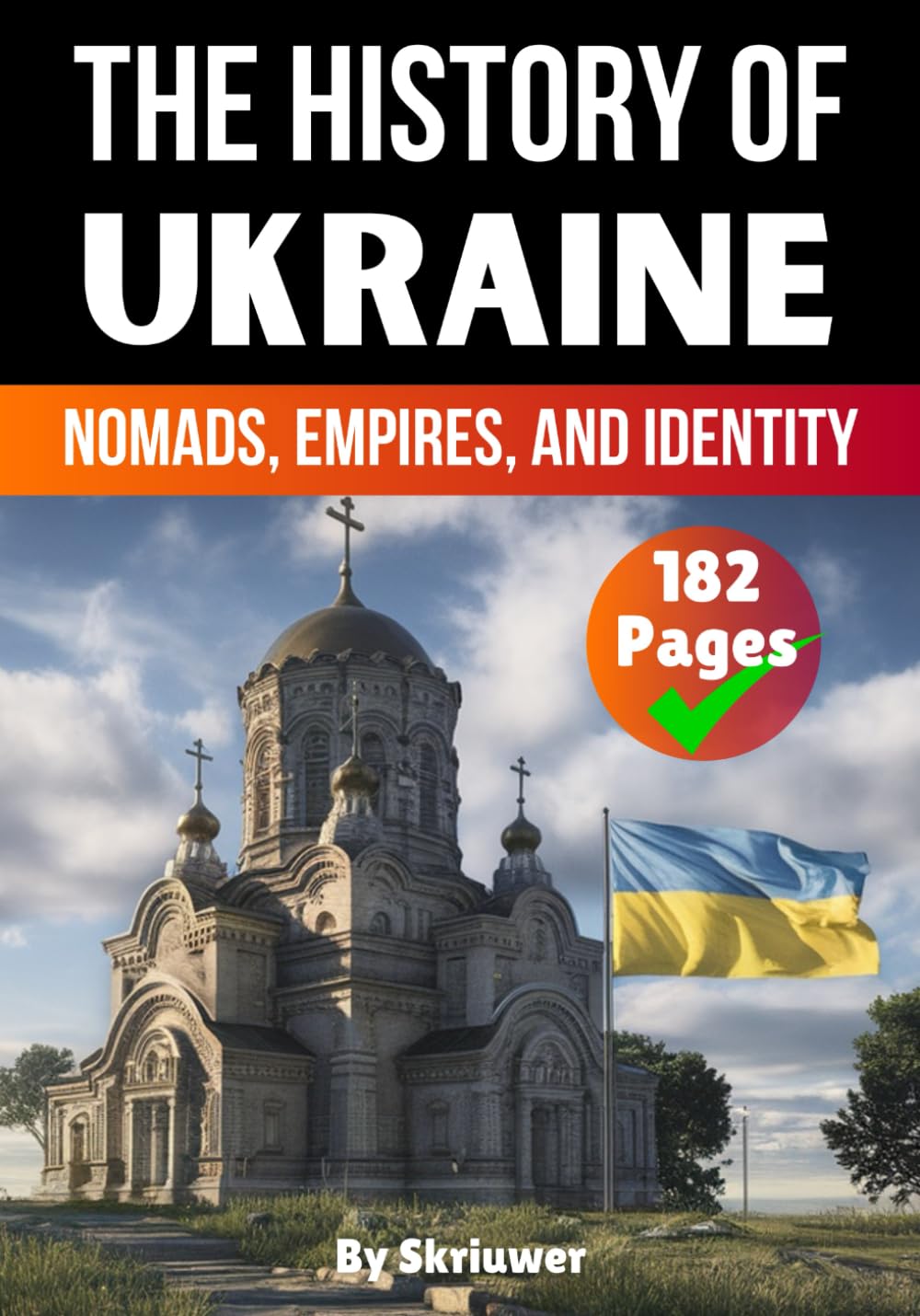 The History of Ukraine: Nomads, Empires, and Identity (Books About Ukraine History)