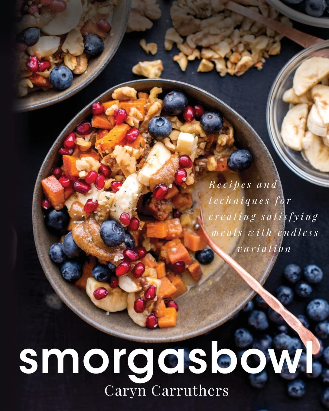 Smorgasbowl livre cuisine saine et idées de recettes de bols