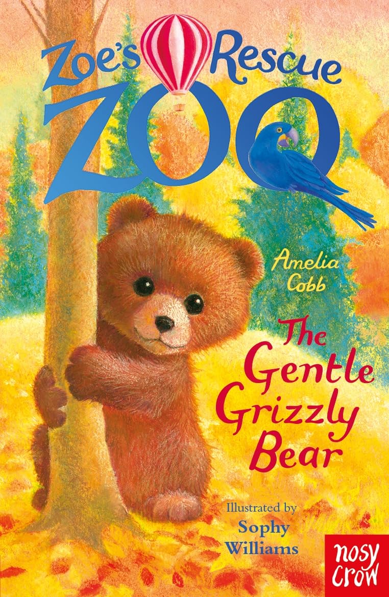 Zoe's Rescue Zoo: The Gentle Grizzly Bear by Amelia Cobb (Paperback Book)