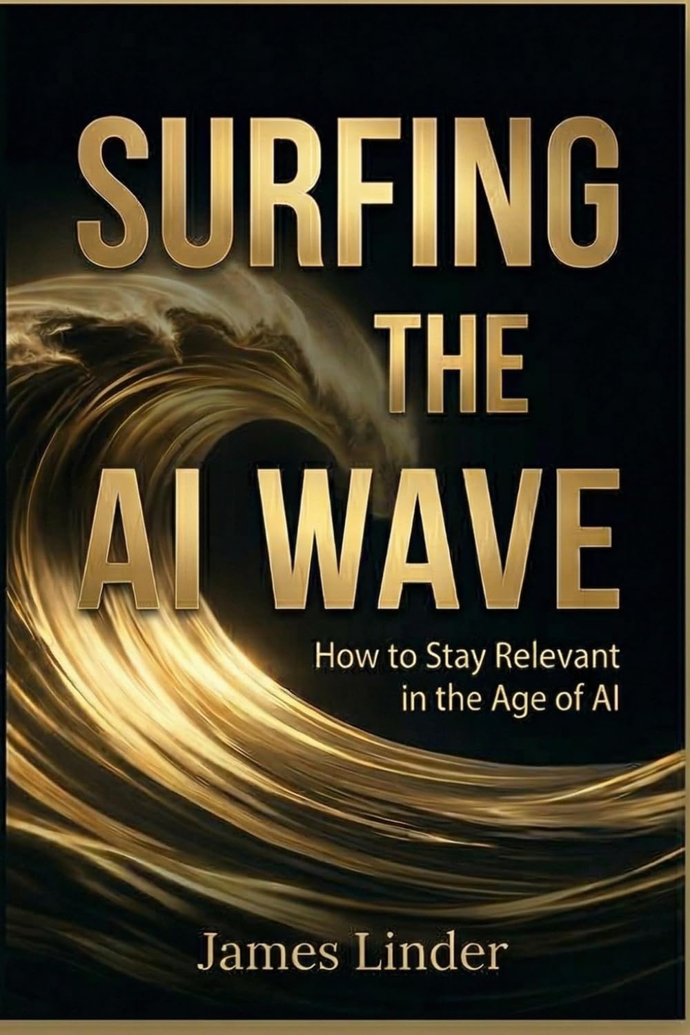 Surfing the AI Wave: How to Stay Relevant in the Age of AI