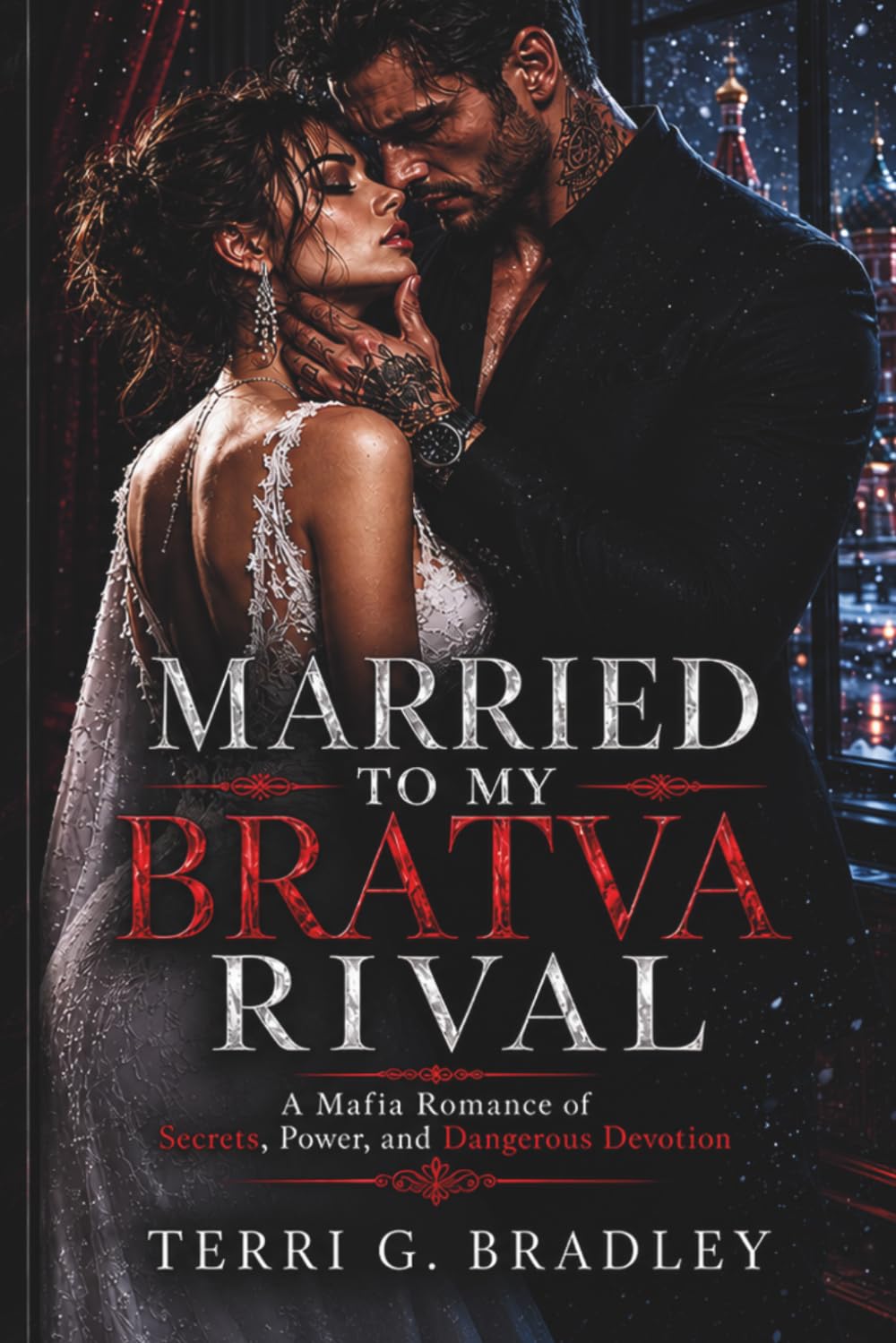 Married to My Bratva Rival: A Mafia Romance of Secrets, Power, and Dangerous Devotion