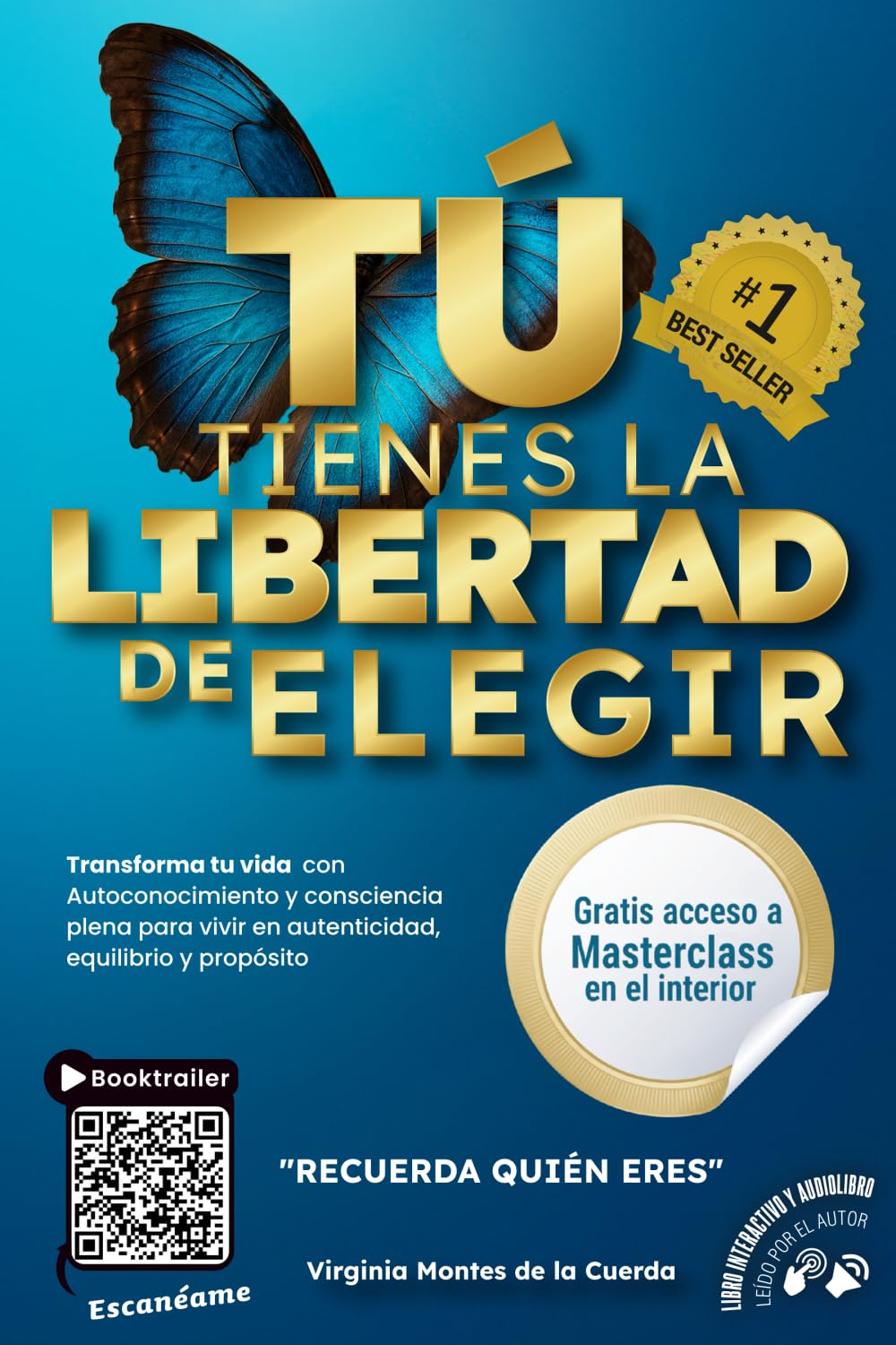 Tú Tienes La Libertad De Elegir: Transforma Tu Vida Con Autoconocimiento Y Consciencia Plena Para Vivir En Autenticidad, Equilibrio Y Propósito