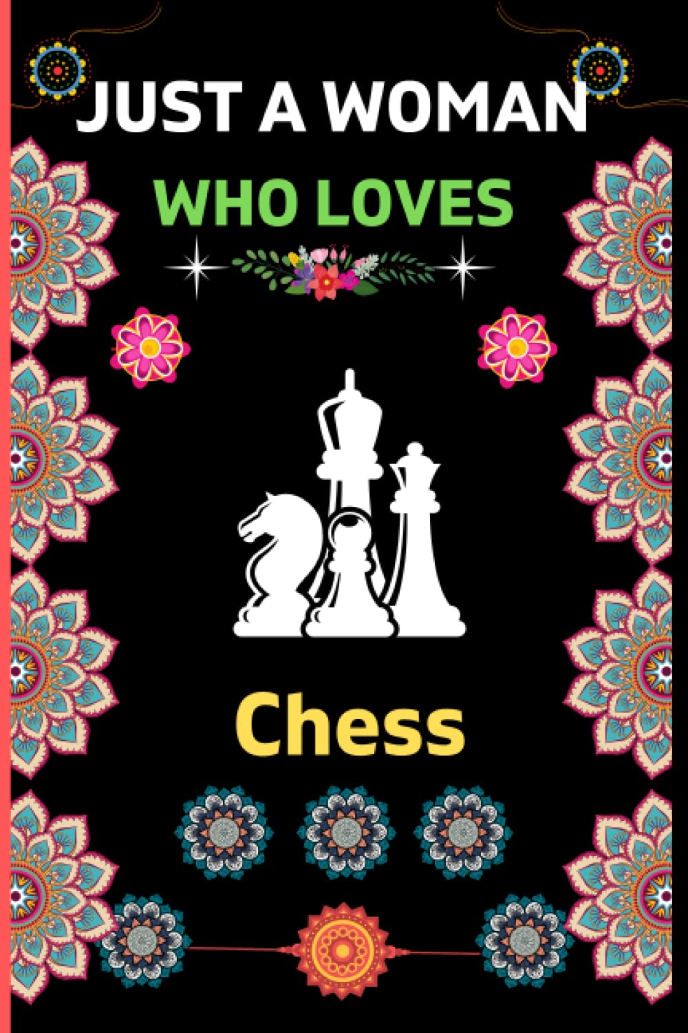 Just A Woman Who Loves Chess: Chess Blank Lined Notebook For Woman|Funny Chess Gifts for Woman|Perfect Lined Notebook for Writing Diary/6x9" Journal to Write in|Cute Novelty Gift ideas for woman