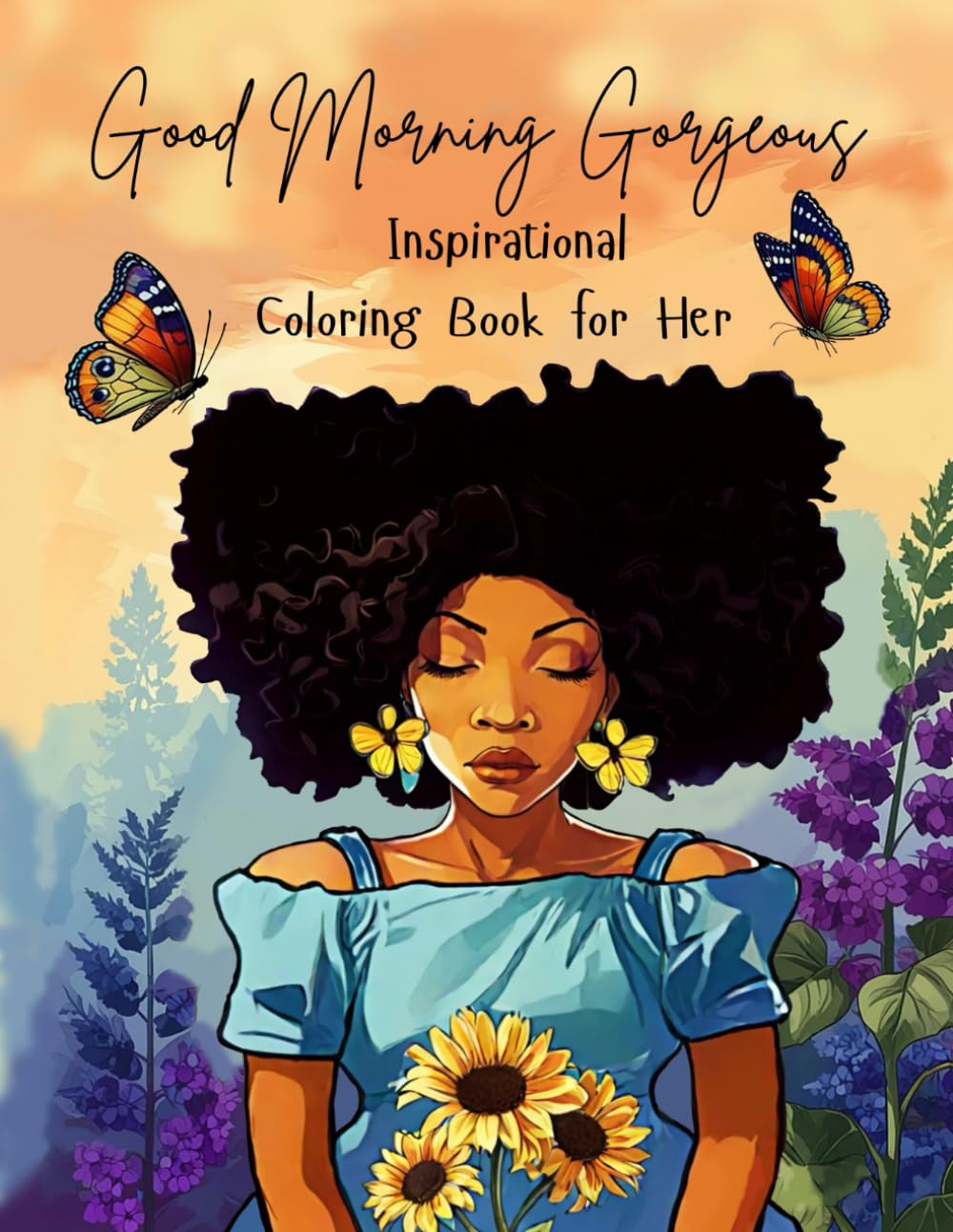 Good Morning Gorgeous: Inspirational Coloring Book for Her.