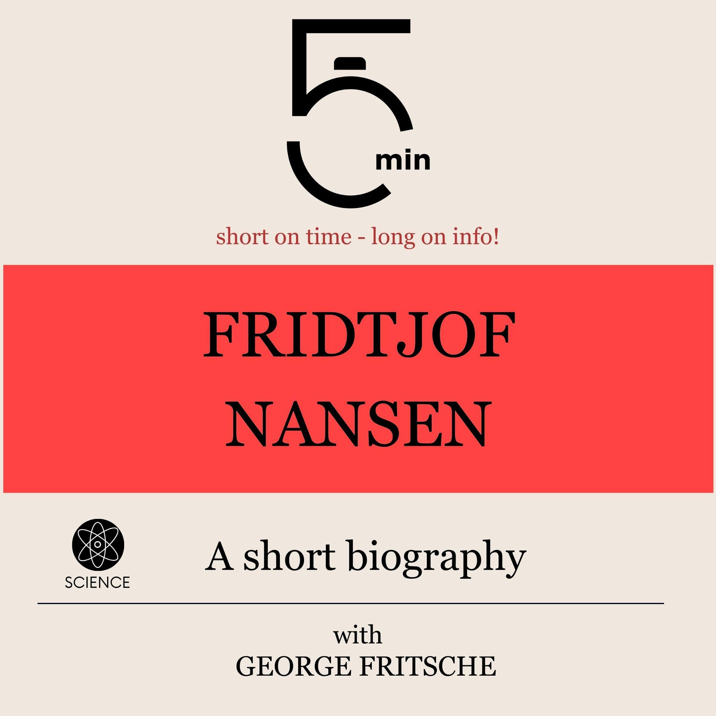 Fridtjof Nansen - A short biography