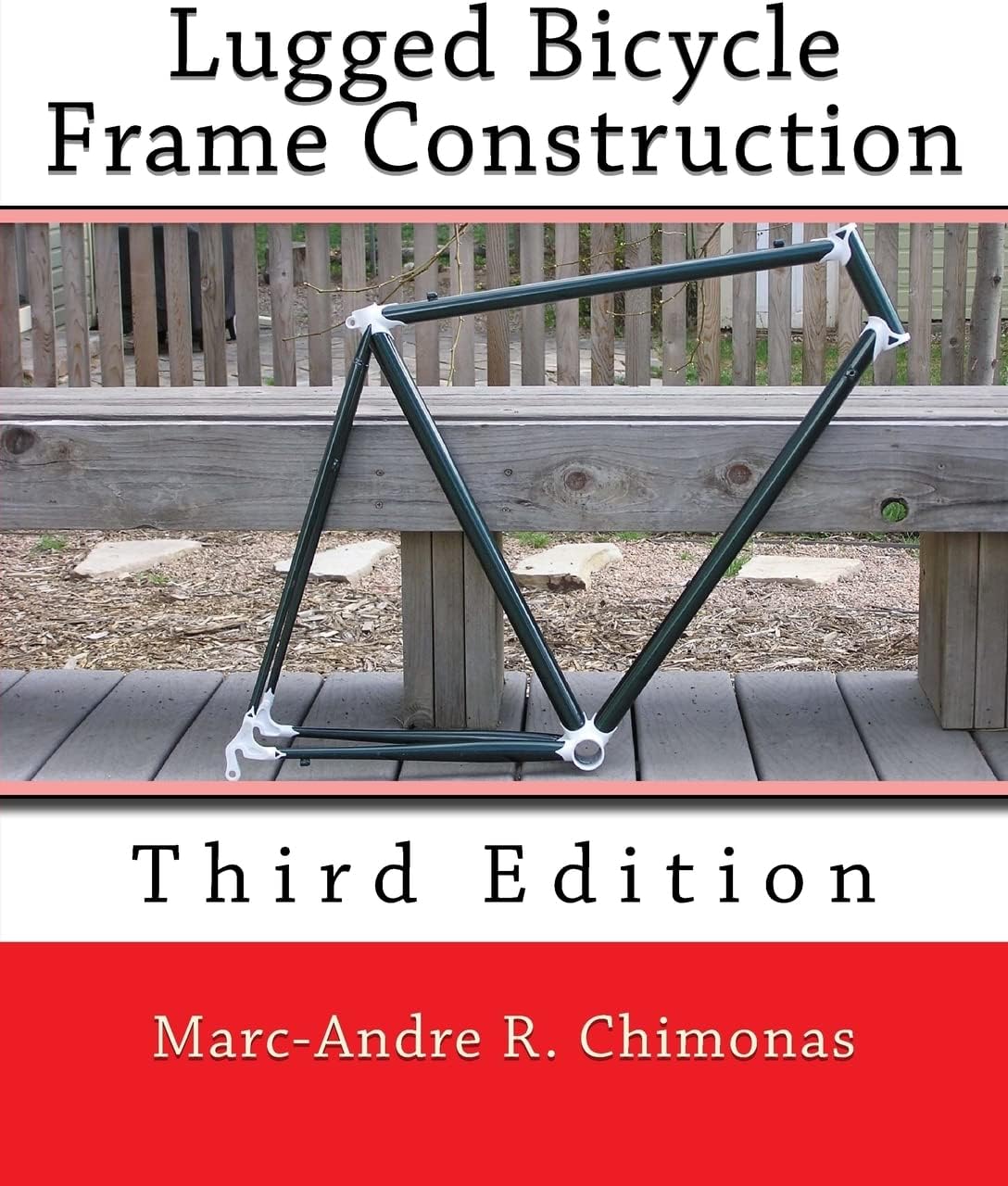 Lugged Bicycle Frame Construction: Third Edition