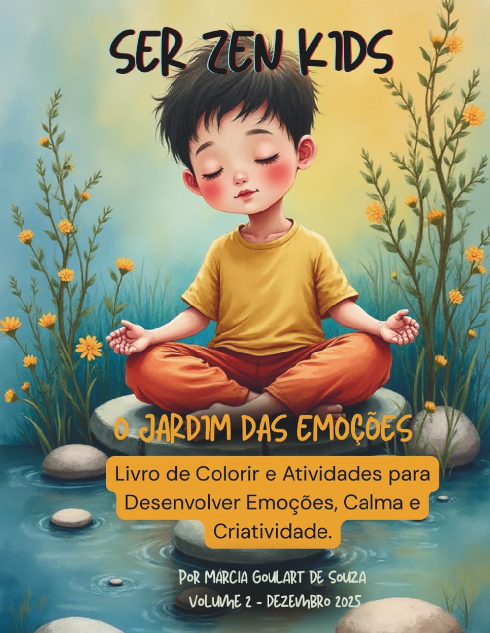 Ser Zen Kids – Jardim das Emoções: Livro de Colorir e Atividades para Desenvolver Emoções, Calma e Criatividade