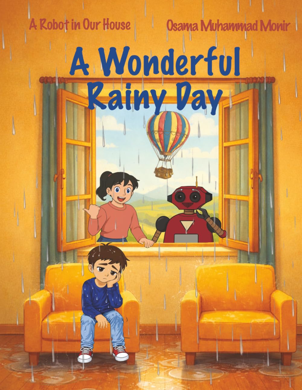 A Wonderful Rainy Day (A Robot in Our House)