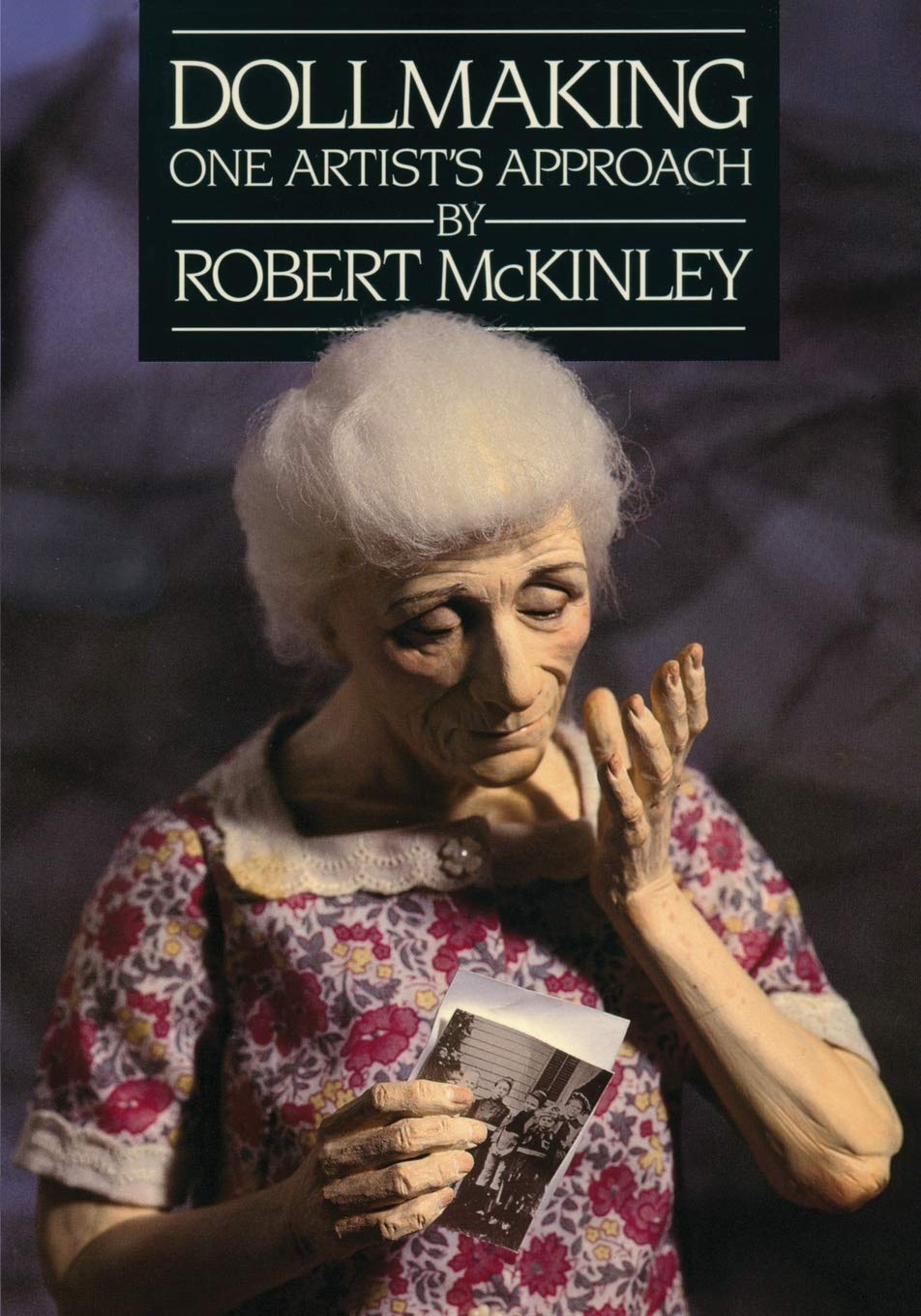 Dollmaking - One Artists Approach - Peter McKinley