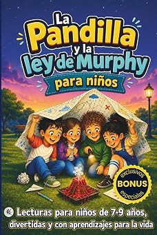La Pandilla y la Ley de Murphy para niños: Lecturas para niños de 7-9 años, divertidas y con aprendizajes para la vida