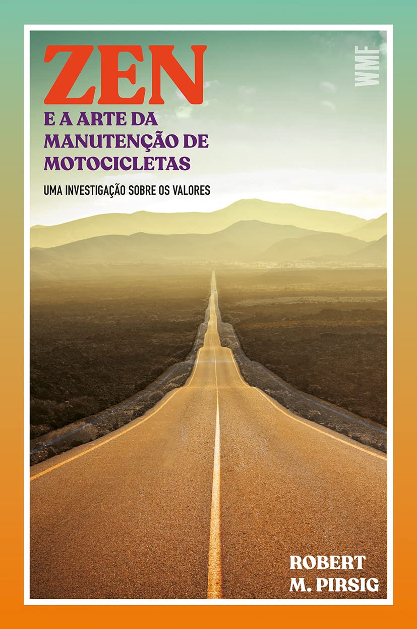 Zen A Arte Da Manutencao De Motocicletas robert pirsig