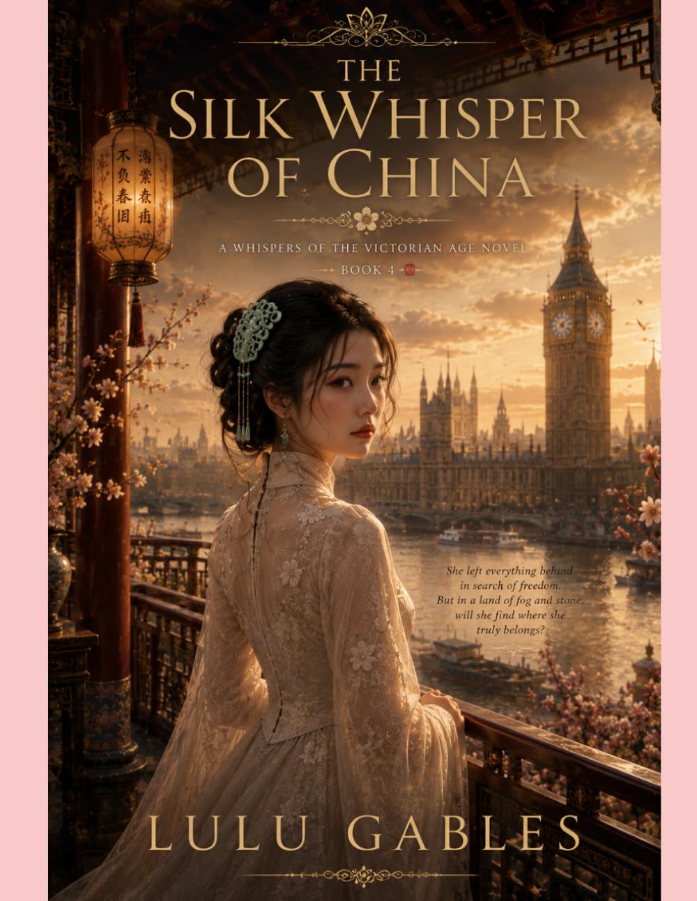 Book Four:The Silk Whisper of China Mai Lian: A tale of forbidden love, whispered secrets, and the women who dared to love despite the world’s restraints.: 4 (Whispers of the Victorian Age)