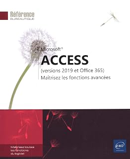 Access (versions 2019 et Office 365) - Maîtrisez l