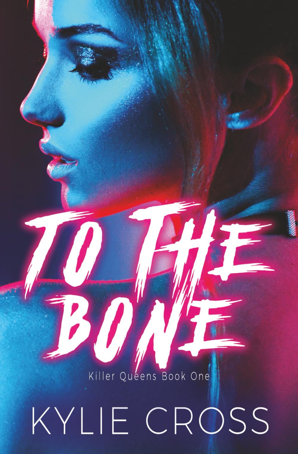To The Bone: A Dark Why Choose Sapphic Romance (Killer Queens)