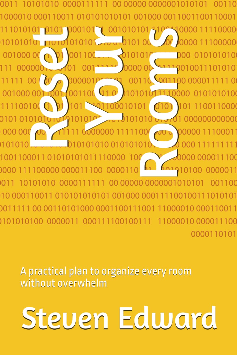 Reset Your Rooms: A practical plan to organize every room without overwhelm (Decluttering Collection)