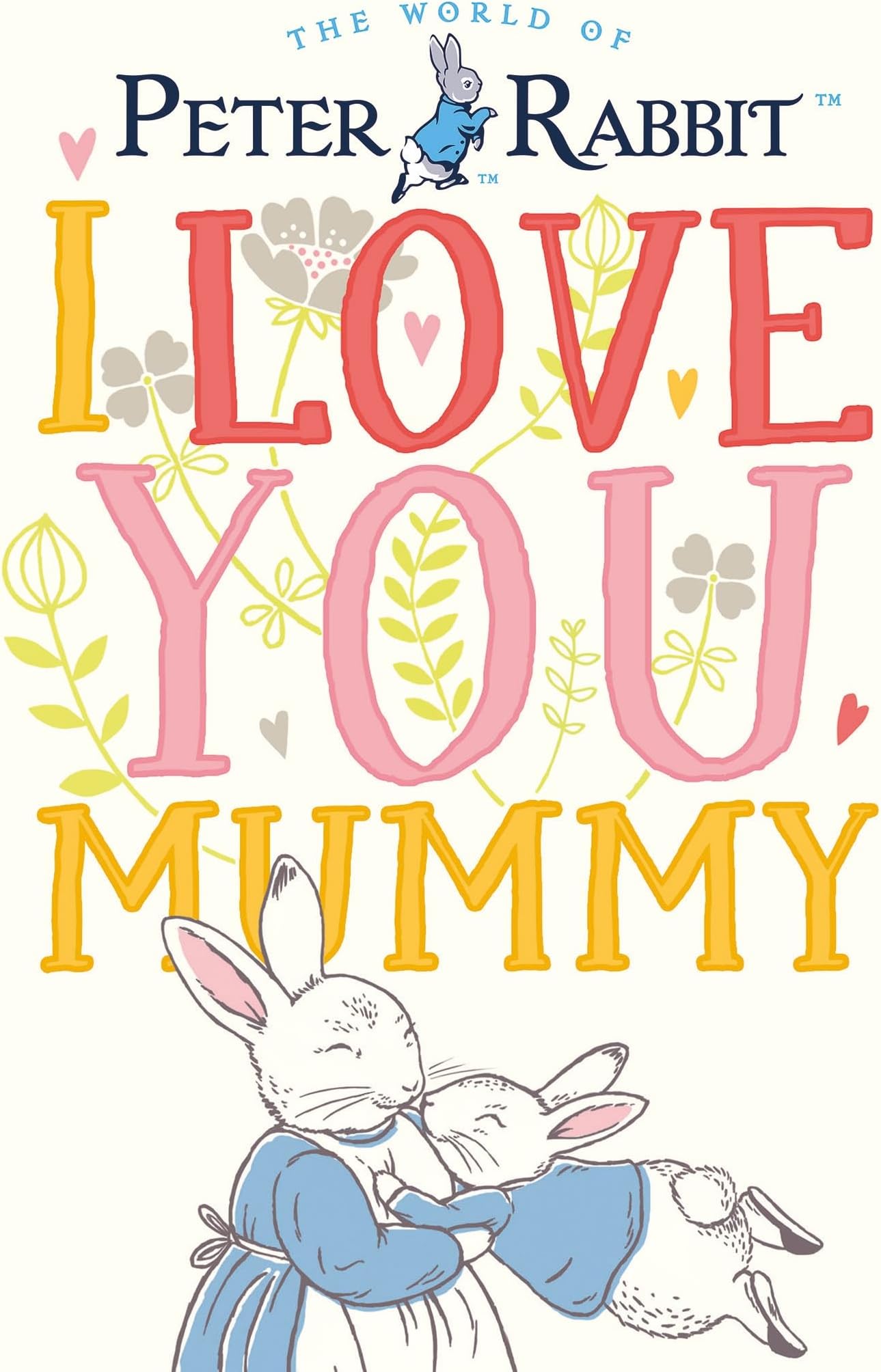 Warne Peter Rabbit I Love You Mummy