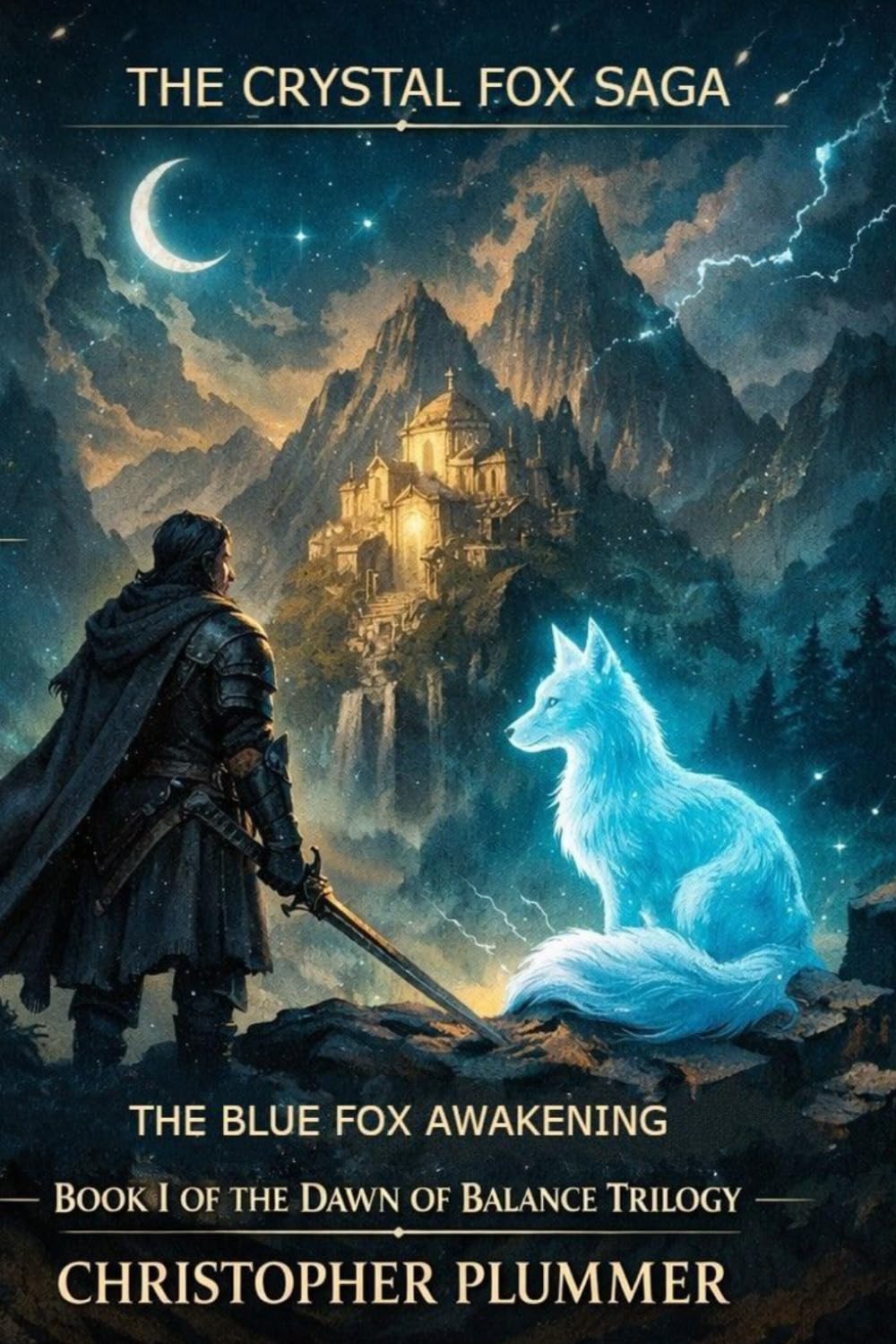 The Blue Fox Awakening: Book I of The Dawn of Balance Trilogy (The Crystal Fox Saga): 1