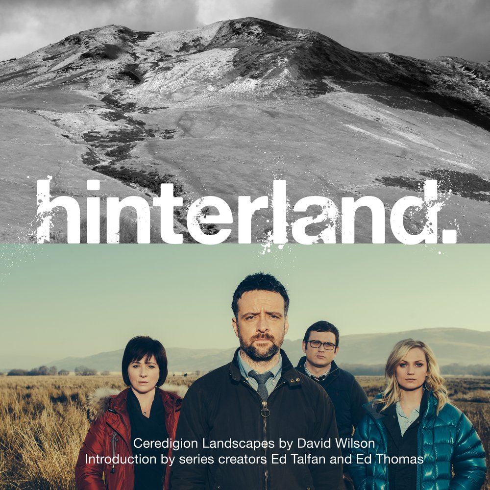 Hinterland: Ceredigion Landscapes By Ed Talfan,Ed Talfan,Ed Thomas,David Wilson
